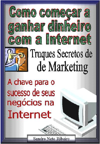 COMO COMEÇAR A GANHAR DINHEIRO COM A INTERNET