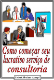 COMO COMEÇAR SEU LUCRATIVO SERVIÇO DE CONSULTORIA