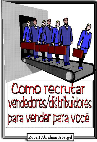 COMO RECRUTAR VENDEDORES/DISTRIBUIDORES PARA VENDER PARA VOC